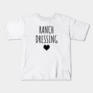 Ranch dressing Kids T-Shirt